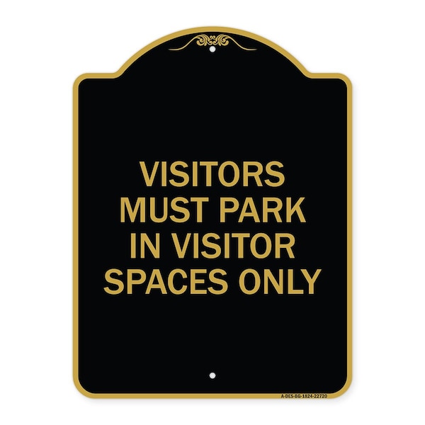 Visitors Parking Visitors Must Park in Visitor Spaces Heavy-Gauge Alum, 18" x 24", BG-1824-22720